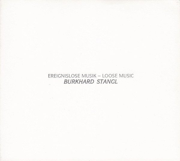 Cover of Ereignislose Musik – Loose Music – Burkhard Stangl (RA 015)